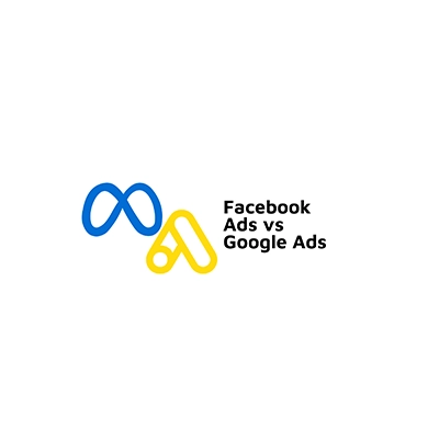 Google Ads vs Facebook AdsGoogle Ads vs Facebook Ads